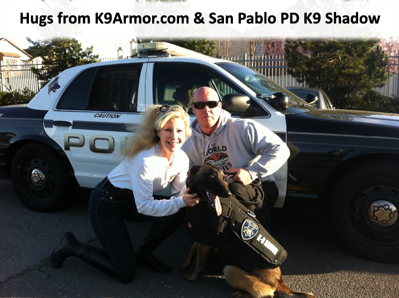 Hugs from Suzanne Saunders, K-9 Armor Cofounder & San Pablo PD K9 Heroes Shadow & Officer Niemi
