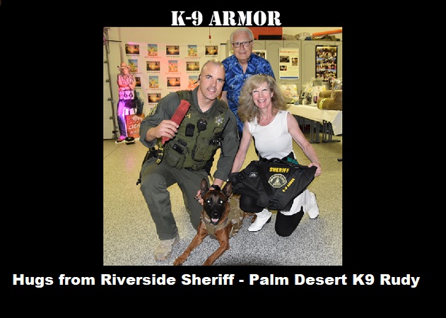 Sponsor Ron Erickson who donated along with many from SOAR Animal Rescue for Riverside Sheriff Palm Desert K9 Rudy pictured with Deputy Shane Day and K9 Armor cofounder Suzanne Saunders